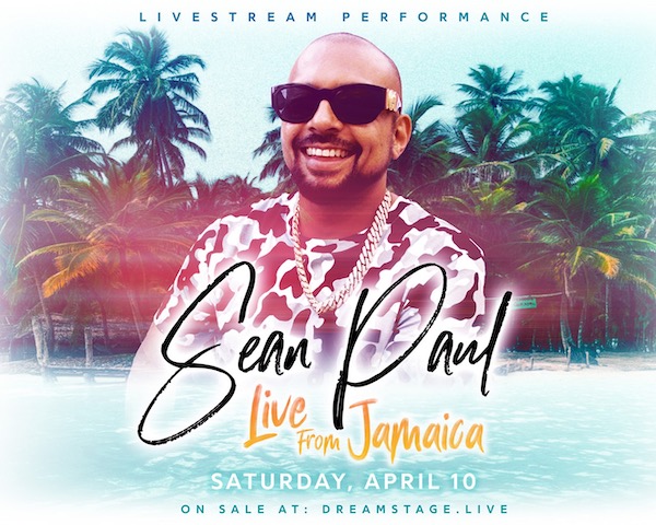 Sean Paul Live From Jamaica April 10, 2021 at 4:00PM (AST)